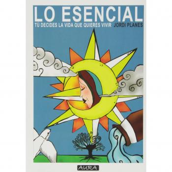 LO ESENCIAL TU DECIDES LA VIDA QUE QUIERES VIVIR