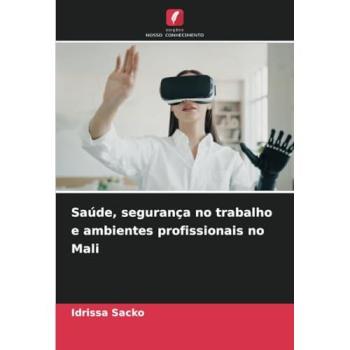 Sacko, Idrissa: Saúde, segurança no trabalho e ambientes profissionais no Mali