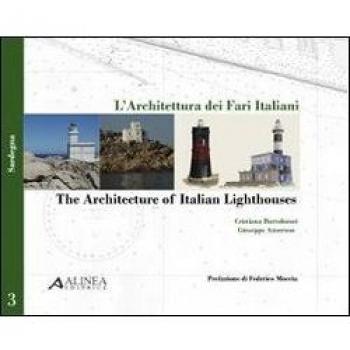 L'architettura dei fari italiani-Architecture of italian lightohouses. Ediz. illustrata. Sardegna-Sardinia (Vol. 3)