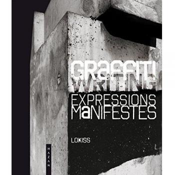 Graffiti writing : expressions manifestes