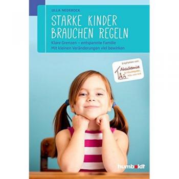 Starke Kinder brauchen Regeln: Klare Grenzen