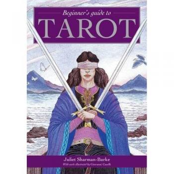 Beginner's Guide To Tarot: The perfect introduction to the tarot