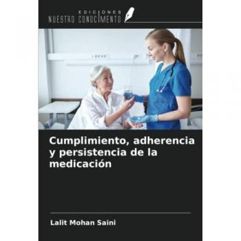 Saini, Lalit Mohan: Cumplimiento, adherencia y persistencia de la medicación