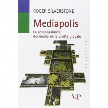 Mediapolis. La responsabilità dei media nella civiltà globale