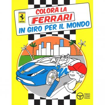 In giro per il mondo. Colora la Ferrari. Ediz. illustrata