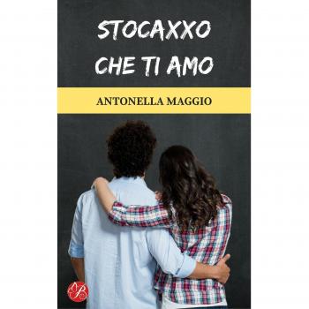 Stocaxxo che ti amo. Nuova ediz.