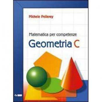Matematica per competenze. Geometria. Modulo C. Con espansione online.