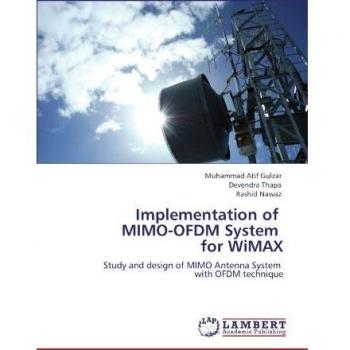 Implementation of   MIMO-OFDM System   for WiMAX: Study and design of MIMO Antenna System   with OFDM technique