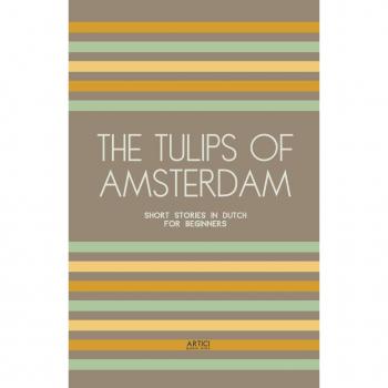 The Tulips of Amsterdam