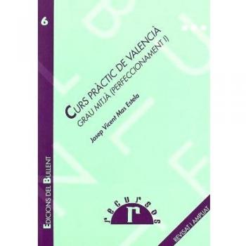 Curs pràctic de valencià. Grau mitjà (perfeccionament i) (Tapa blanda).