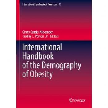 International Handbook of the Demography of Obesity (International Handbooks of Population, 12, Band 12)