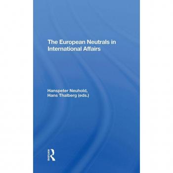 The European Neutrals In International Affairs