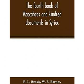 The fourth book of Maccabees and kindred documents in Syriac