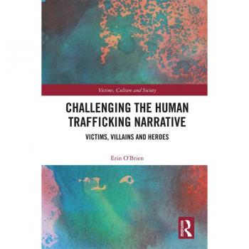 Challenging the Human Trafficking Narrative