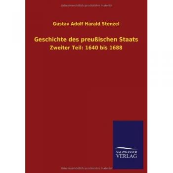 Stenzel, Gustav Adolf Harald: Geschichte des preußischen Staats