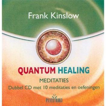 Quantum Healing Meditaties: dubbel CD met 10 meditaties en oefeningen