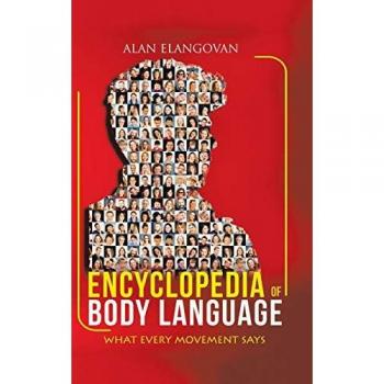 Encyclopedia of Body Language: What Every Movement Says
