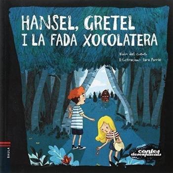 Hansel, gretel i la fada xocolatera