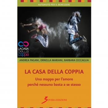 La casa della coppia. Una mappa per l'amore perché nessuno basta a se stesso