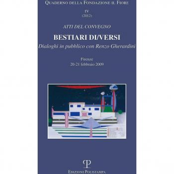 Bestiari di/versi. Dialoghi in pubblico con Renzo Cherardini. Atti del Convegno