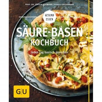 Säure-Basen-Kochbuch: Mit basischen Rezepten jeden Tag genießen und in der Balance bleiben
