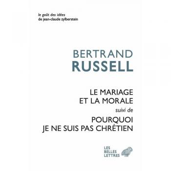 Le Mariage et la morale suivi de Pourquoi je ne suis pas chrétien