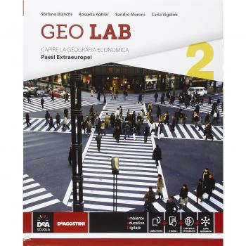Geo lab. Capire la geografia economica. Per le Scuole superiori. Con e-book. Con espansione online. Paesi extraeuropei
