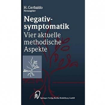 Negativsymptomatik: Vier aktuelle methodische Aspekte