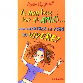 Se non fosse per gli amici