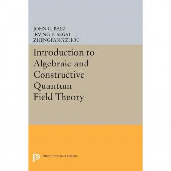 Vitalsource Technologies, Inc. Introduction To Algebraic And Constructive Quantum Field Theory