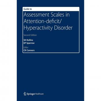 Guide to Assessment Scales in Attention-Deficit/Hyperactivity Disorder: Second Edition