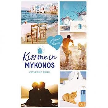 Kiss me in Mykonos: A Summer Romance (Kiss Me-Reihe, Band 6)