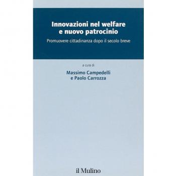 Innovazione nel welfare e nuovo patrocinio. Promuovere cittadinanza dopo il secolo breve