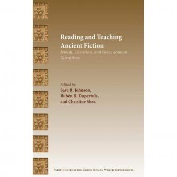 Reading and Teaching Ancient Fiction: Jewish, Christian, and Greco-Roman Narratives (Writings from the Greco-Roman World Supplement, Band 11)