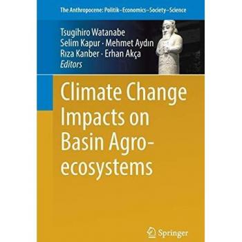Climate Change Impacts on Basin Agro-ecosystems: 18