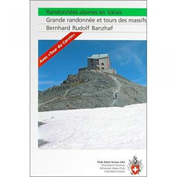 Randonnées alpines en Valais, Grande randonée et tours des massif: De la Forclaz à la Furka