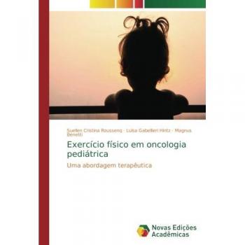 Exercício físico em oncologia pediátrica: Uma abordagem terapêutica