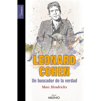 Leonard Cohen : el buscador de la verdad