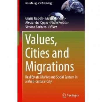 Values, Cities and Migrations: Real Estate Market and Social System in a Multi-cultural City (Green Energy and Technology)