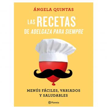 LAS RECETAS DE ADELGAZA PARA SIEMPRE