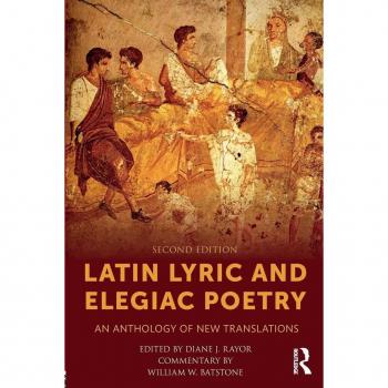 Routledge N. Y. Latin Lyric and Elegiac Poetry: An Anthology of New Translations