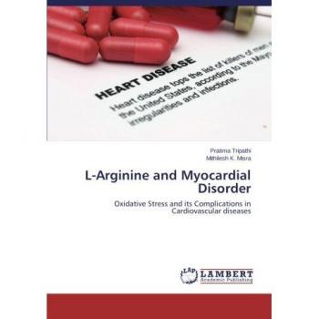 L-Arginine and Myocardial Disorder: Oxidative Stress and its Complications in Cardiovascular diseases