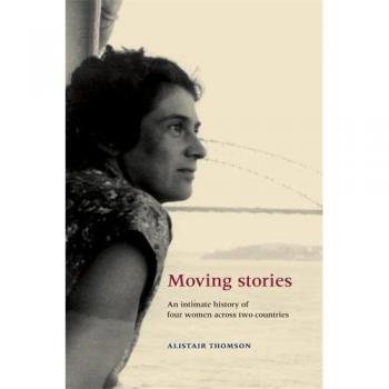 Thomson, Alistair: Moving Stories