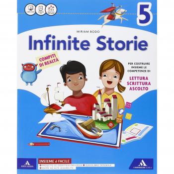 Infinite storie. Letture. Grammatica-Quaderno operativo scrittura, arte e musica. Per la Scuola elementare. Con e-book. Con espansione online