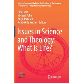 Issues in Science and Theology: What is Life?