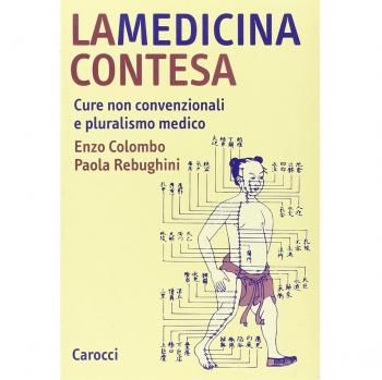 La medicina contesa. Cure non convenzionali e pluralismo medico
