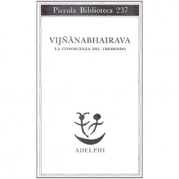 Vijnana bhairava. La conoscenza del tremendo