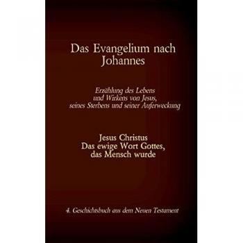 Das Evangelium nach Johannes: Jesus Christus