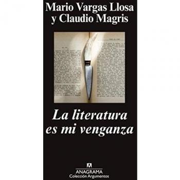 LITERATURA ES MI VENGANZA, LA