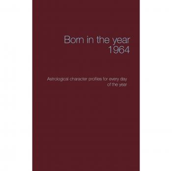 Born in the year 1964: Astrological character profiles for every day of the year